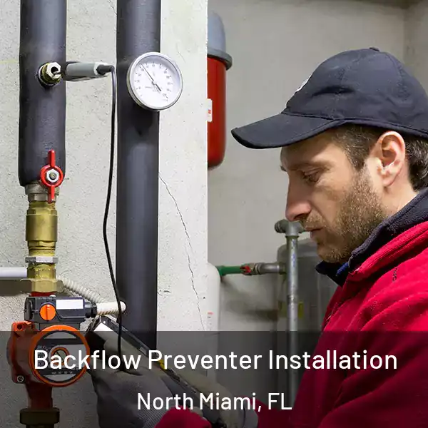  Backflow Preventer Installation North Miami, FL