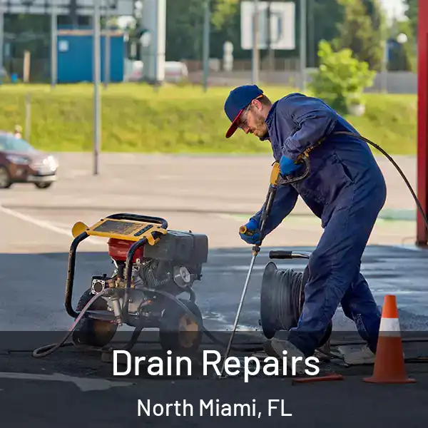  Drain Repairs North Miami, FL