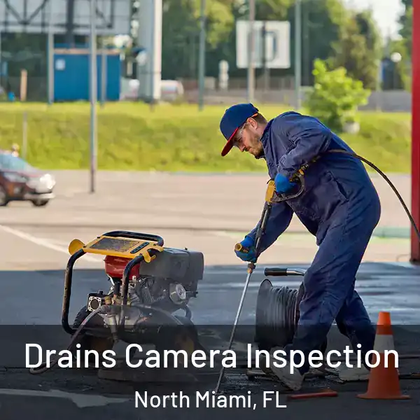  Drains Camera Inspection North Miami, FL