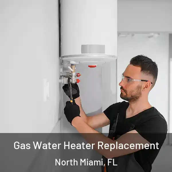  Gas Water Heater Replacement North Miami, FL