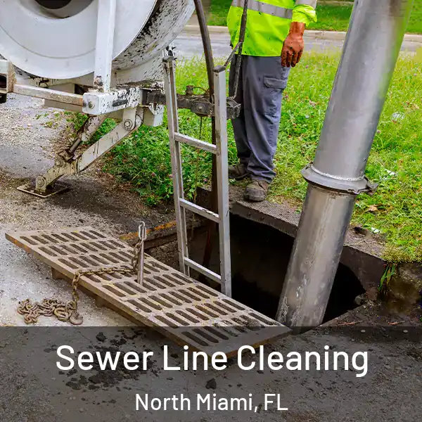  Sewer Line Cleaning North Miami, FL