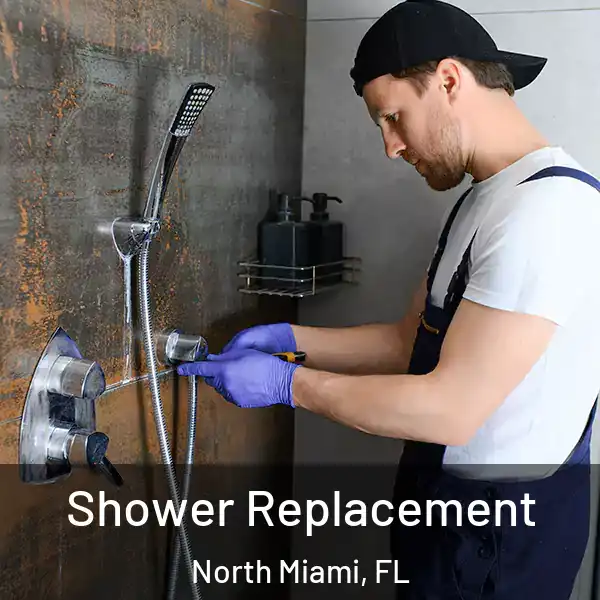  Shower Replacement North Miami, FL