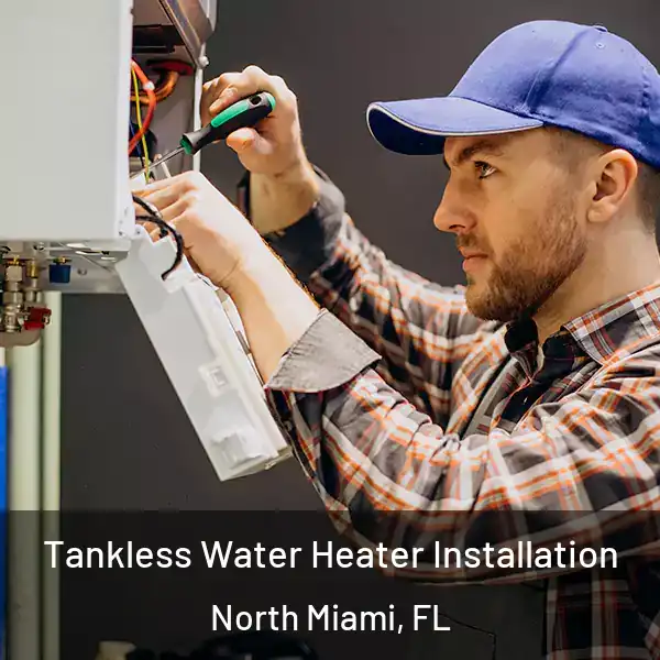  Tankless Water Heater Installation North Miami, FL