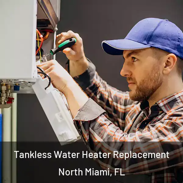  Tankless Water Heater Replacement North Miami, FL