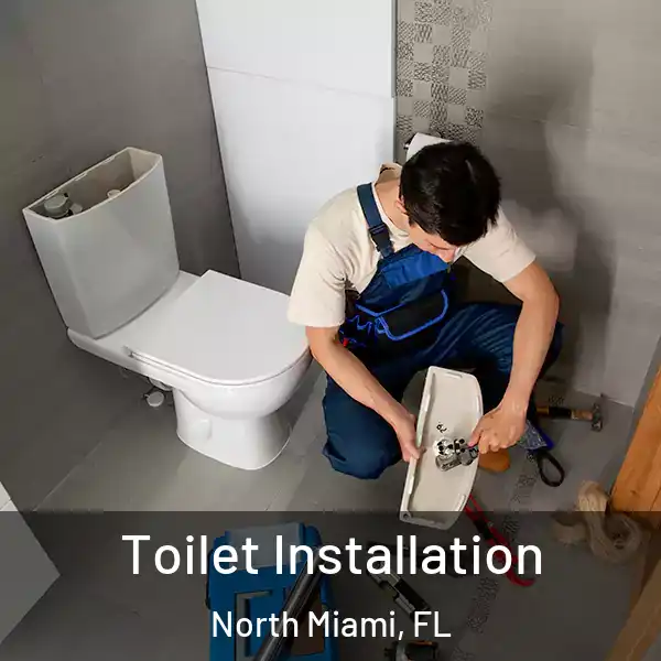  Toilet Installation North Miami, FL