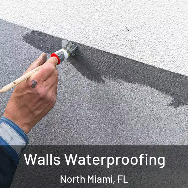  Walls Waterproofing North Miami, FL
