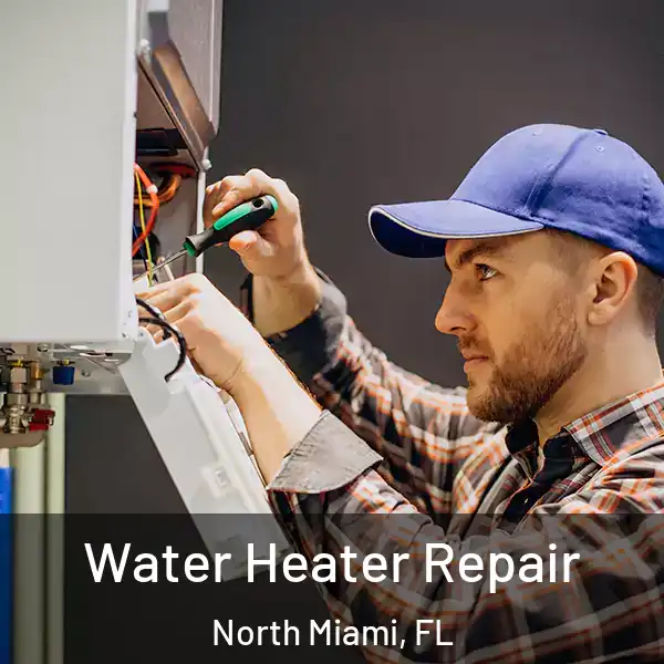  Water Heater Repair North Miami, FL