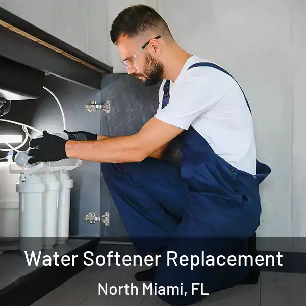  Water Softener Replacement North Miami, FL
